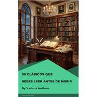 50 Clásicos que debes leer antes de morir