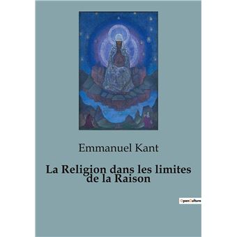 La Religion dans les limites de la Raison - 1
