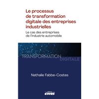 Le processus de transformation digitale des entreprises industrielles