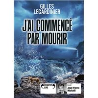 J'ai commencé par mourir