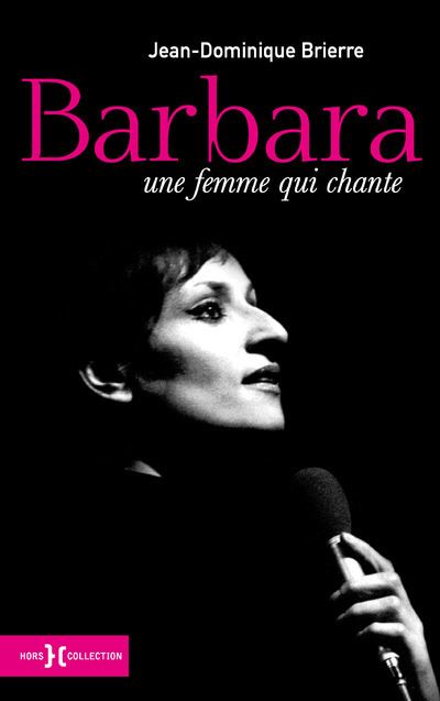Une Femme Qui Chante Integrale　BARBARA Une Femme Qui Chante, 15e Anniversaire : Barbara, Barbara: Amazon