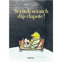 Scritch scratch dip clapote !