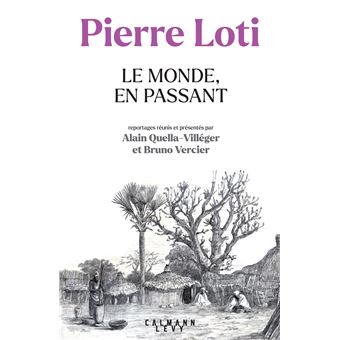 Pierre Loti - Le Monde, en passant - 1