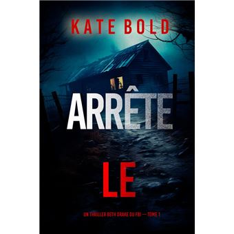Arrête-le (Un thriller Beth Drake du FBI — tome 1)