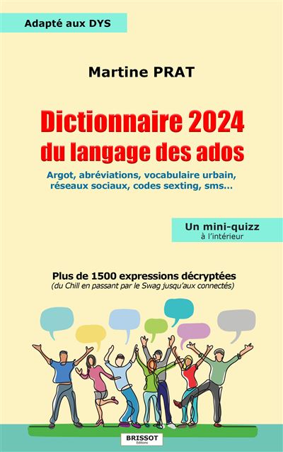 Dictionnaire 2024 du langage des ados - Plus de 1500 expressions