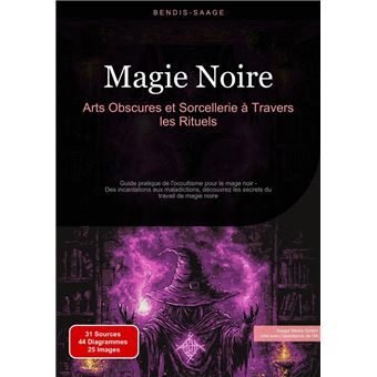 Magie Noire: Arts Obscures et Sorcellerie à Travers les Rituels - 1