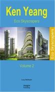 Ken Yeang Eco Skyscrapers Vol. 2 /anglais