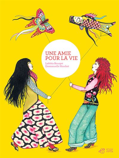 Une amie pour la vie - broché - Laëtitia Bourget, Emmanuelle Houdart, Livre  tous les livres à la Fnac