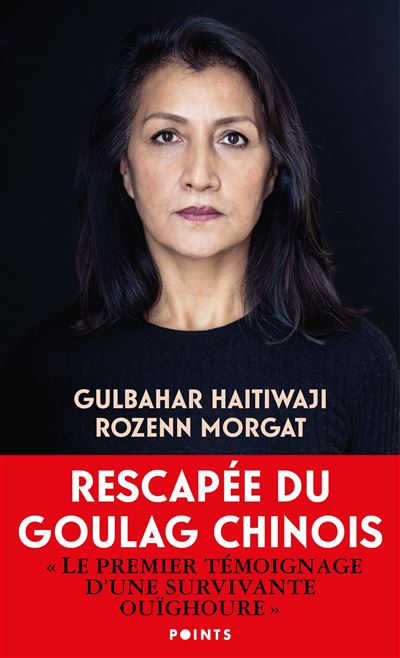 Gulbahar, rescapée de l'enfer du goulag chinois - Gulbahar Haitiwaji - Points - Poche - Essai