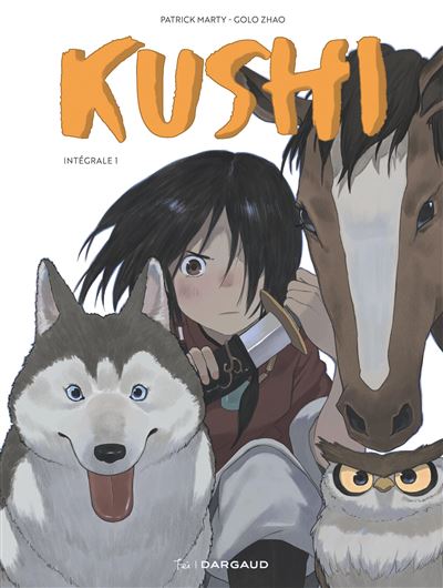 Kushi - Intégrale 1 - Patrick Marty - Dargaud-Fei Editions - broché - Bande dessinée jeunesse - Dargaud Fei Editions