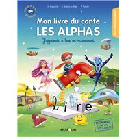 Mon livre du conte Les Alphas - J'apprends à lire en m'amusant