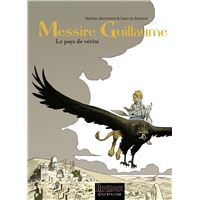 Messire Guillaume - Tome 2 - Le pays de vérité