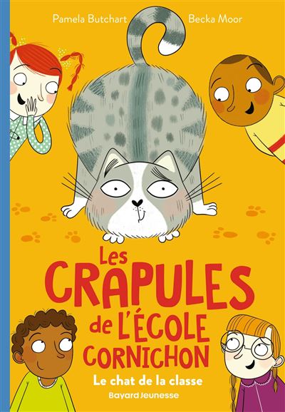 Les crapules de l'école Cornichon, Tome 05 Un chat dans la classe - Pamela Butchart - Bayard Jeunesse - broché - Roman cadet