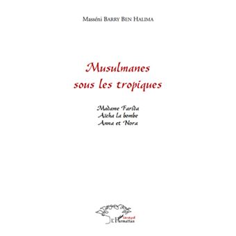Musulmanes sous les tropiques recueil de nouvelles - 1