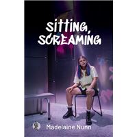 sitting, screaming