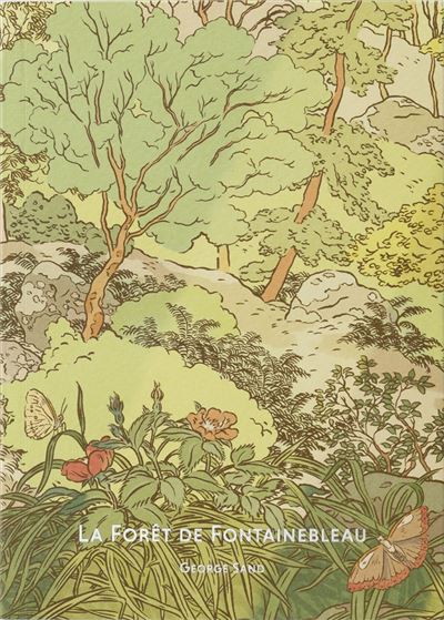 Bibliothèque illustrée - La forêt de Fontainebleau - George Sand - Reliefs Editions - relié - Roman - Reliefs Editions