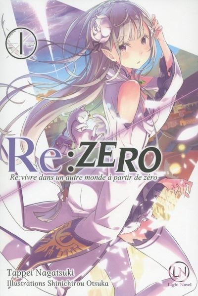 RE:ZERO - Re:vivre dans un autre monde à partir de zéro - tome 1 - Tappei Nagatsuki - broché