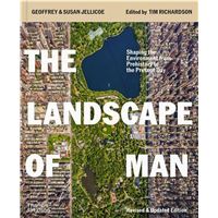 The Landscape of Man : Shaping the Environment from Prehistory to the Present Day /anglais