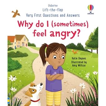 Very First Questions and Answers: Why do I (sometimes) feel angry?