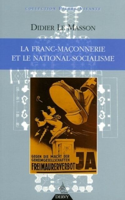 La Franc-maçonnerie et le national-socialisme - Didier Le Masson - broché