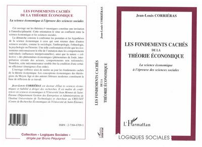 Les fondements caches de la theorie economique - La science