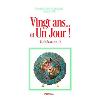 Vingt ans... et Un Jour ! (Libération !) - 1