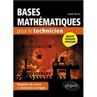 Bases mathématiques pour le technicien - Rappels de cours & exercices corrigés