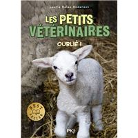 Les petits veterinaires - tome 17 : Oublie !