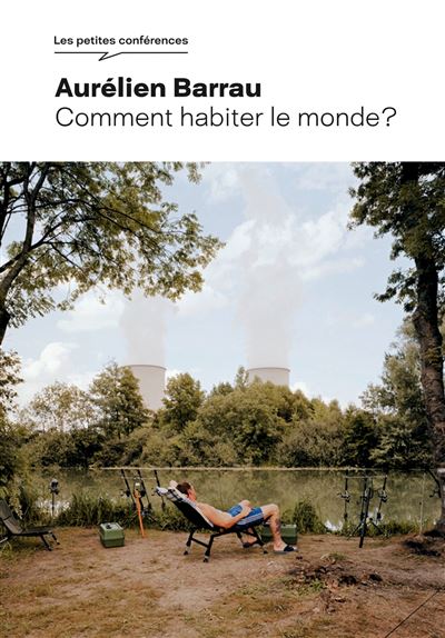 Aurélien Barrau - Comment habiter le monde ? (2025)