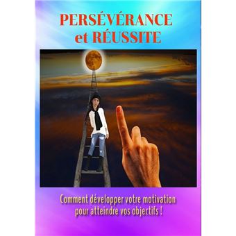 PERSÉVÉRANCE et RÉUSSITE - 1