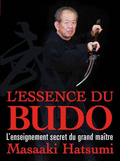 L'essence du budo - Masaaki Hatsumi - relié