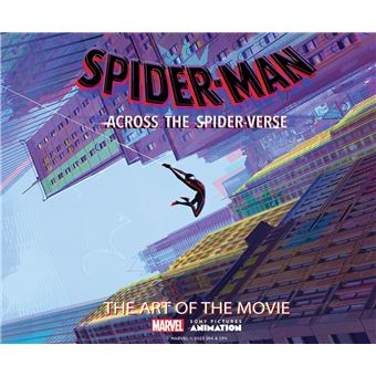 Spider-Man - The Art of the Movie - Spiderman accross the spider verse - Ramin Zahed - relié - Achat Livre | fnac