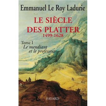 Le Siècle des Platter (1499-1628) - 1