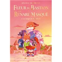 Fleur De Bastion Et Le Renard Masqué - Les loups de Hurlebois : Fleur de Bastion et le Renard Masqué - Tome 1