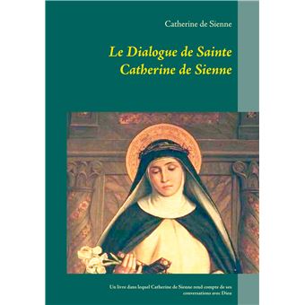 Le Dialogue de Sainte Catherine de Sienne - 1