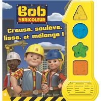 Bob bricoleur - creuse, souleve, lisse et melange ! album musical