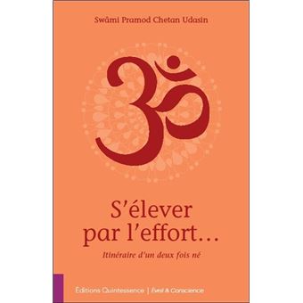 S'élever par l'effort... Itinéraire d'un deux fois né - 1