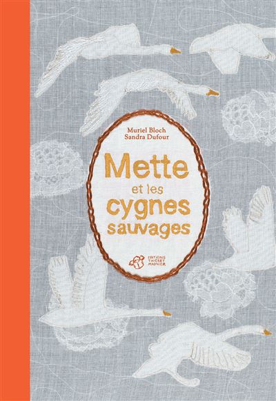 Mette et les cygnes sauvages - Muriel Bloch - broché