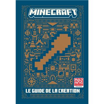 Minecraft - Minecraft - Le guide de la création - Collectif