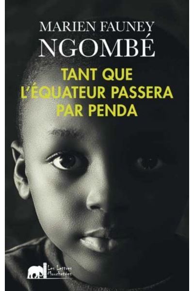 Tant Que L'Equateur Passera Par Penda
