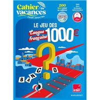 Cahier de vacances Le jeu des 1000 euros - Langue française