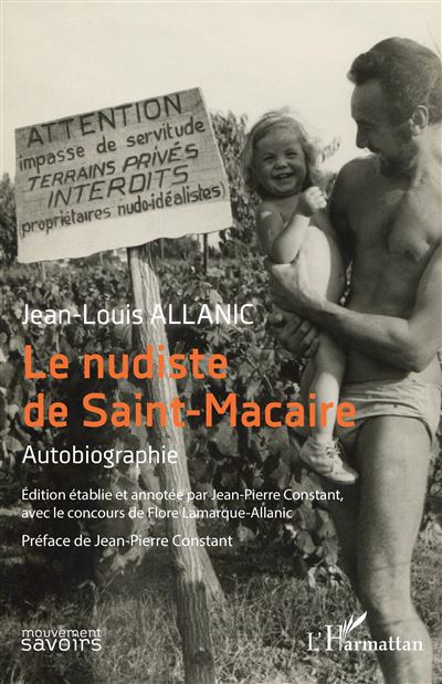 Le nudiste de Saint-Macaire Autobiographie - Jean louis Alla
