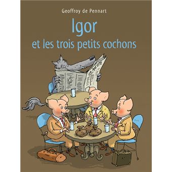Loup - Igor et les trois petits cochons - 1
