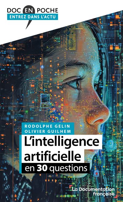 L'intelligence artificielle en 30 questions - Rodolphe Gelin, Olivier Guilhem (2024)