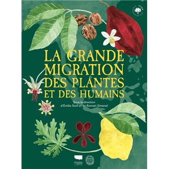 La Grande migration des plantes et des humains