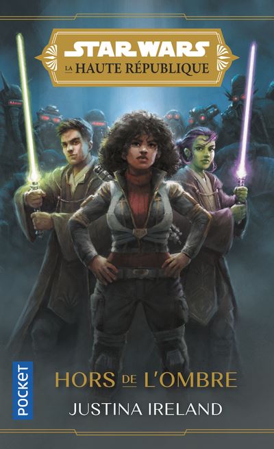 Star Wars : La Haute République - YA Phase I - Hors de l'ombre - tome 02 - Tome 2 Hors de l'ombre - Justina Ireland - Pocket - Poche - Roman - Pocket