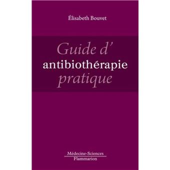 Guide d'antibiothérapie pratique