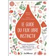 Le guide du flux libre instinctif