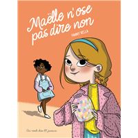 Maëlle n'ose pas dire non