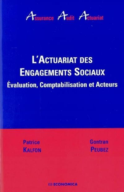 Actuariat des engagements sociaux (l')